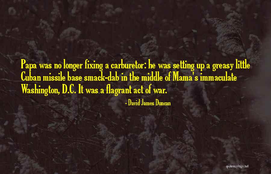 Flagrant 1 Quotes By David James Duncan Flagrant 1 Quotes By David James Duncan