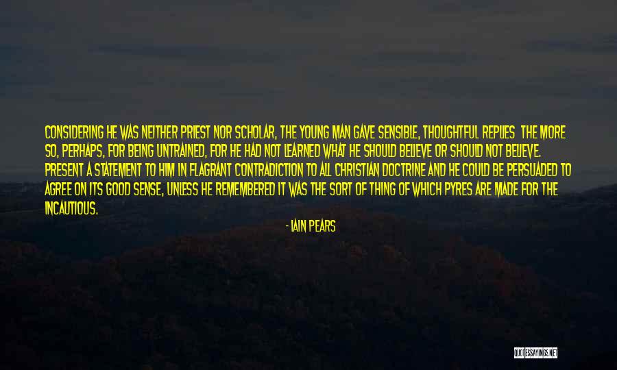 Flagrant 1 Quotes By Iain Pears Flagrant 1 Quotes By Iain Pears