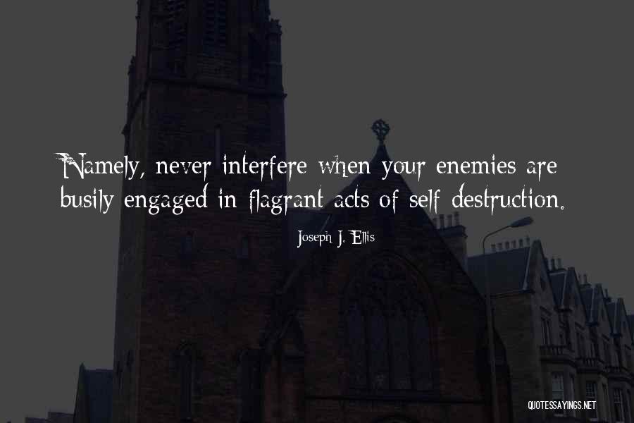 Flagrant 1 Quotes By Joseph J. Ellis Flagrant 1 Quotes By Joseph J. Ellis