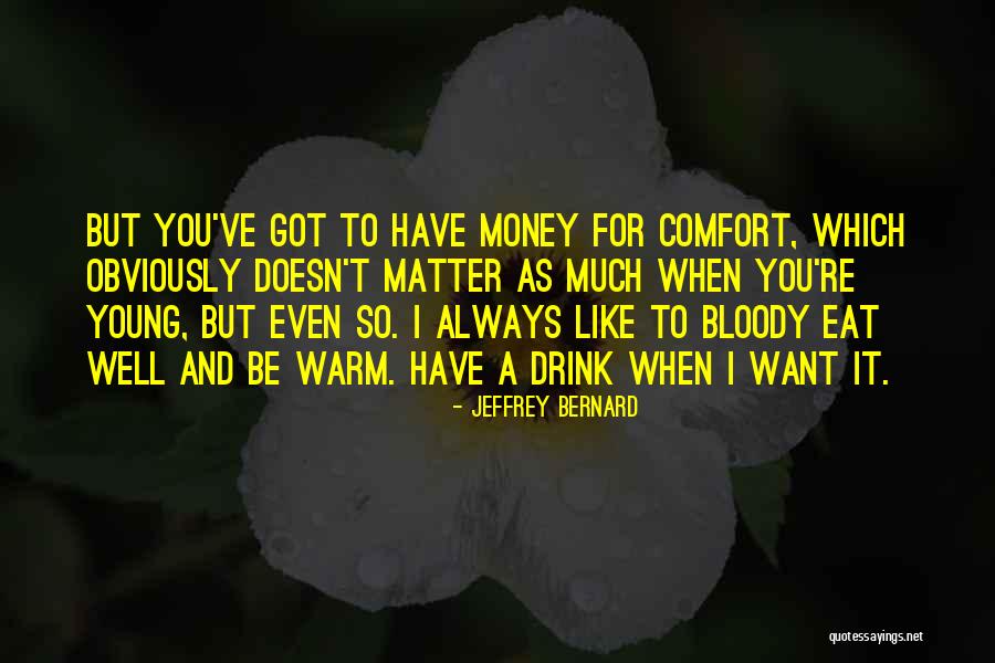 Flagrante Acordes Quotes By Jeffrey Bernard Flagrante Acordes Quotes By Jeffrey Bernard