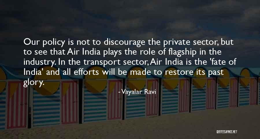 Flagship One Quotes By Vayalar Ravi Flagship One Quotes By Vayalar Ravi