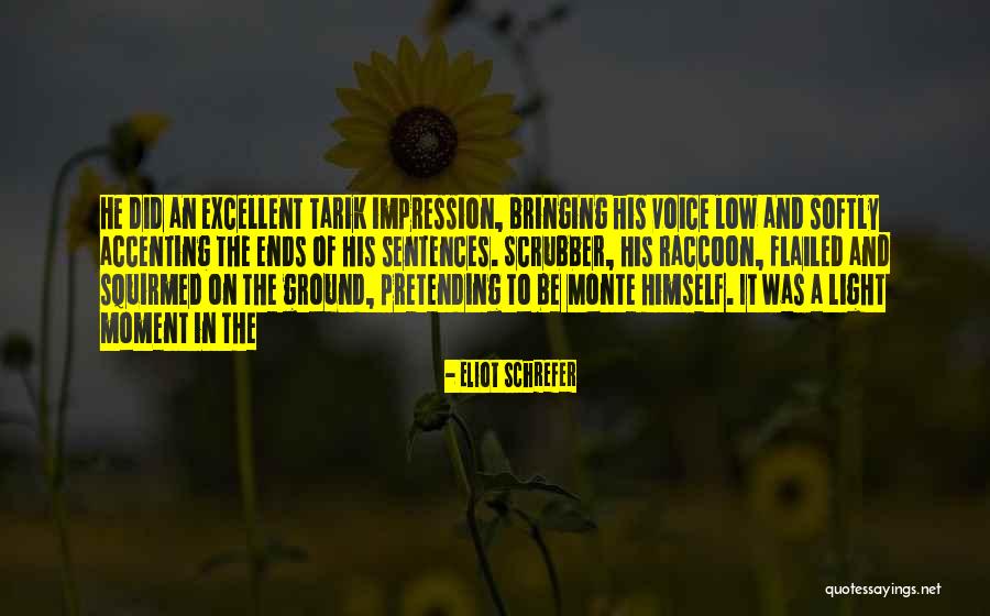 Flailed Quotes By Eliot Schrefer Flailed Quotes By Eliot Schrefer