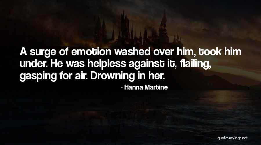 Flailing Quotes By Hanna Martine Flailing Quotes By Hanna Martine