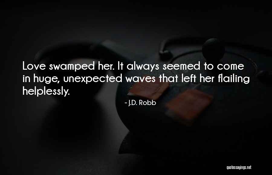 Flailing Quotes By J.D. Robb