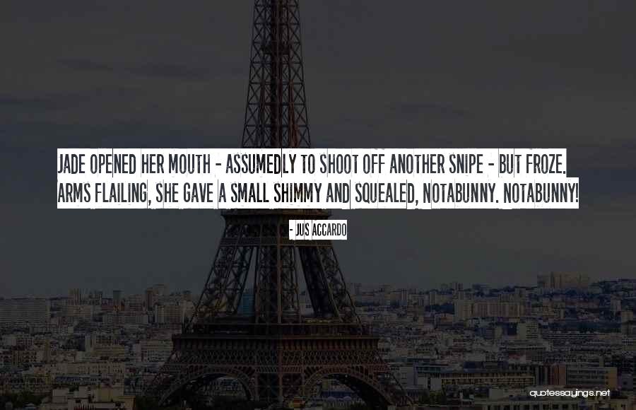 Flailing Quotes By Jus Accardo Flailing Quotes By Jus Accardo
