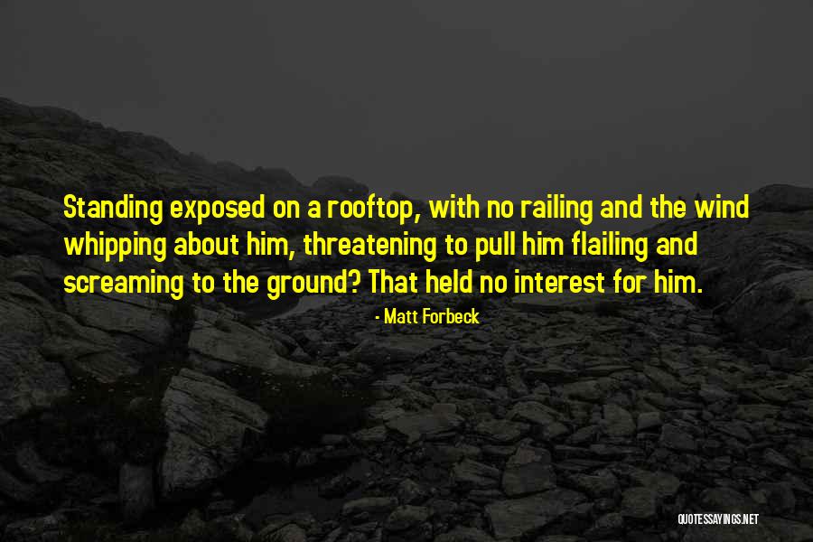 Flailing Quotes By Matt Forbeck