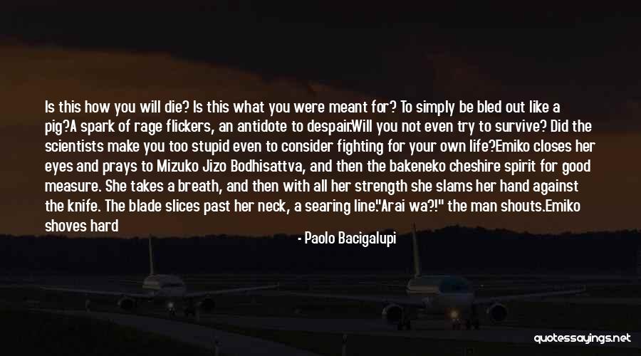 Flailing Quotes By Paolo Bacigalupi Flailing Quotes By Paolo Bacigalupi