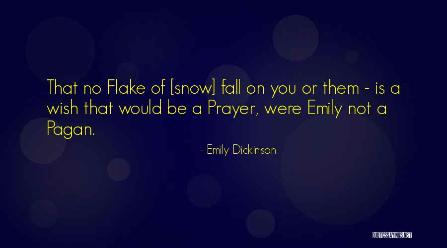 Flake Quotes By Emily Dickinson