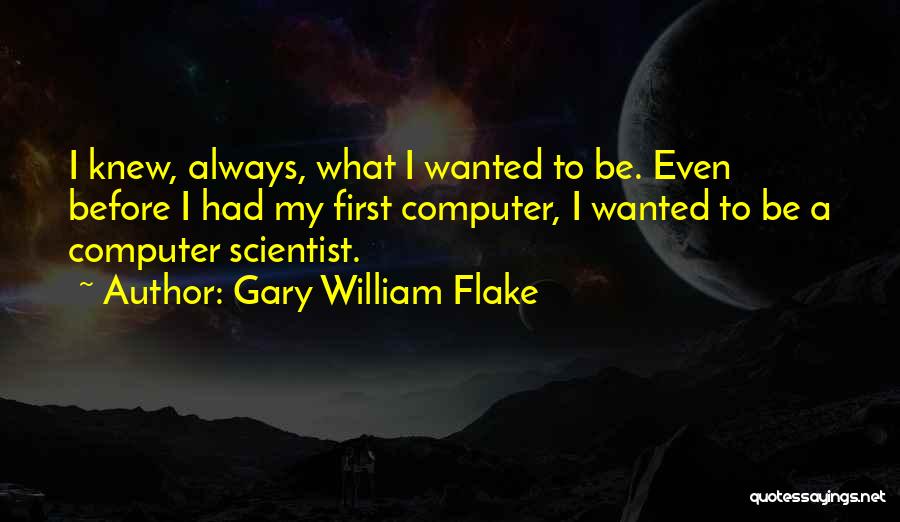 Flake Quotes By Gary William Flake