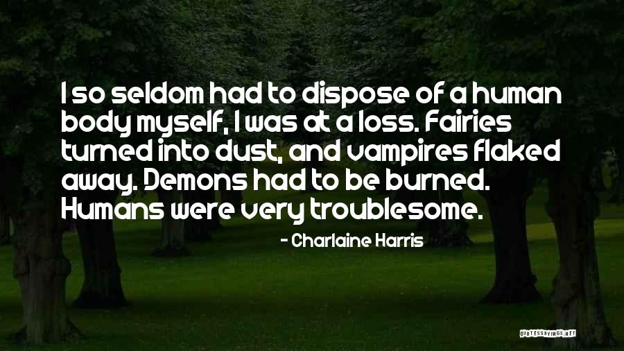 Flaked Quotes By Charlaine Harris Flaked Quotes By Charlaine Harris