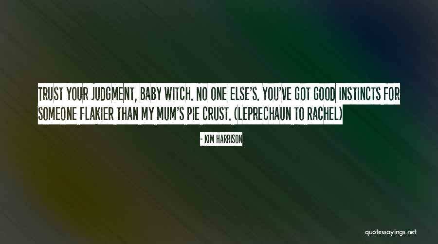 Flakier Than Quotes By Kim Harrison Flakier Than Quotes By Kim Harrison