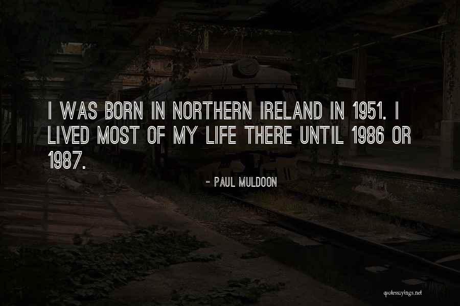 Flakiness And Elongation Quotes By Paul Muldoon Flakiness And Elongation Quotes By Paul Muldoon