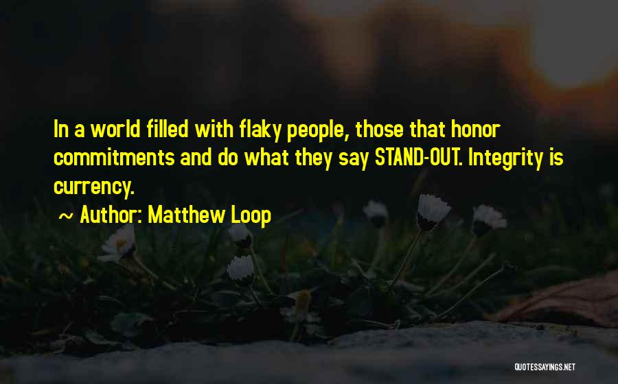 Flaky Quotes By Matthew Loop