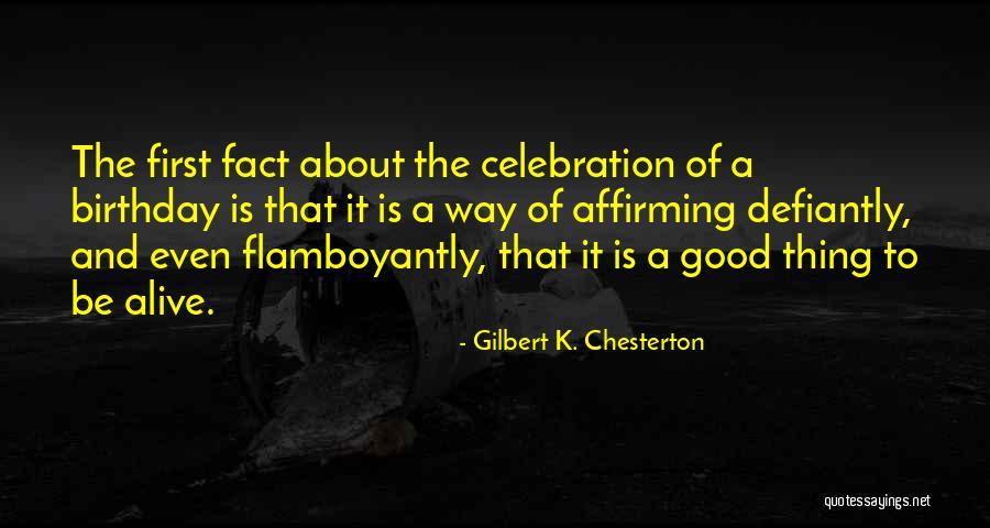Flamboyantly Quotes By Gilbert K. Chesterton Flamboyantly Quotes By Gilbert K. Chesterton