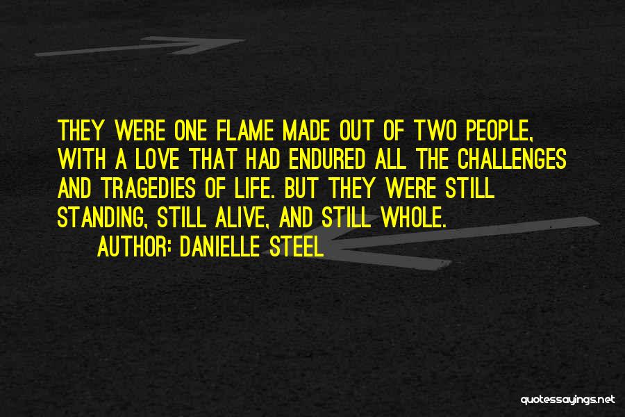 Flame And Love Quotes By Danielle Steel