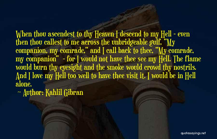 Flame And Love Quotes By Kahlil Gibran