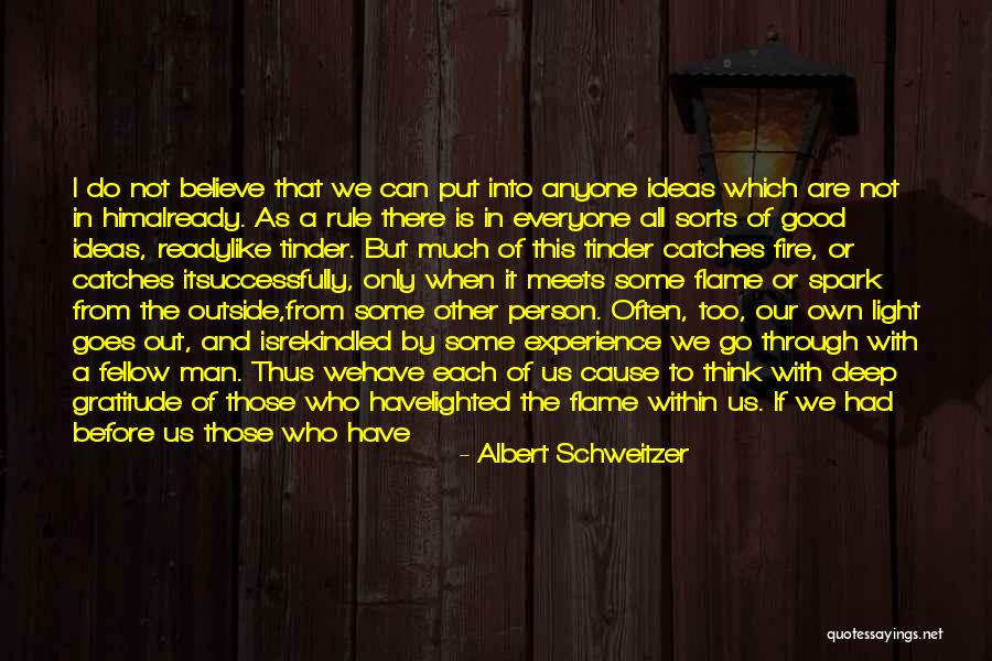 Flame Like Light Quotes By Albert Schweitzer Flame Like Light Quotes By Albert Schweitzer