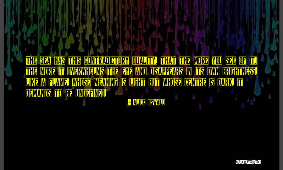 Flame Like Light Quotes By Alice Oswald Flame Like Light Quotes By Alice Oswald