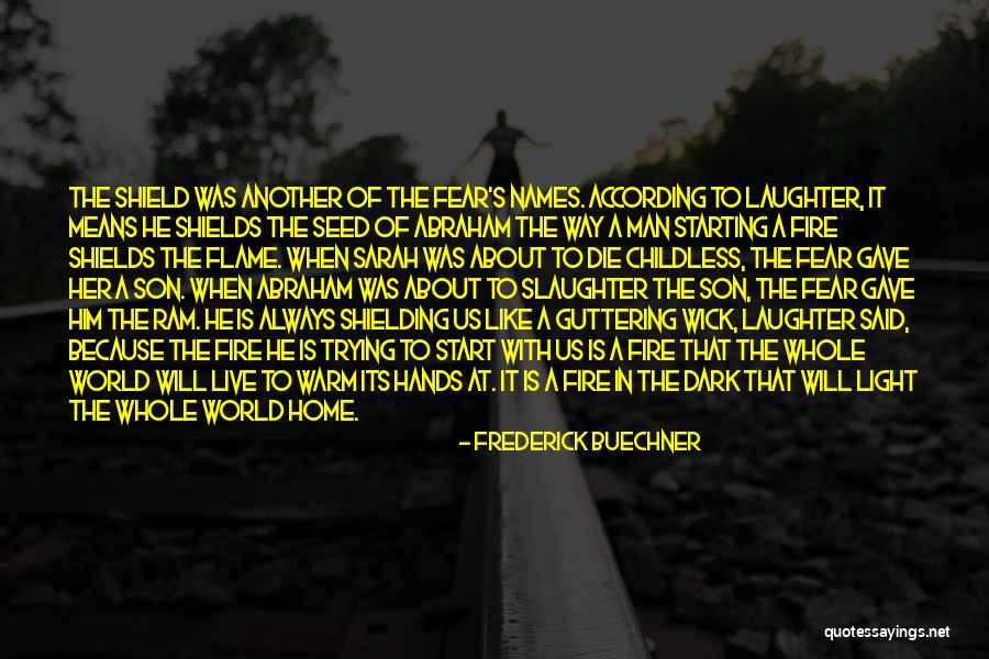 Flame Like Light Quotes By Frederick Buechner Flame Like Light Quotes By Frederick Buechner