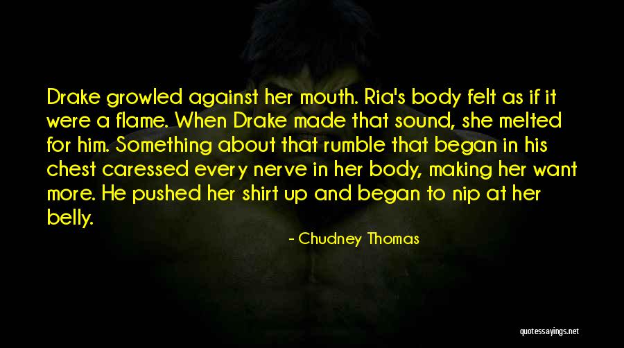 Flame Of Romance Quotes By Chudney Thomas Flame Of Romance Quotes By Chudney Thomas