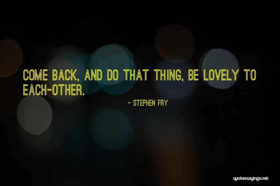 Flame Pillar Quotes By Stephen Fry Flame Pillar Quotes By Stephen Fry