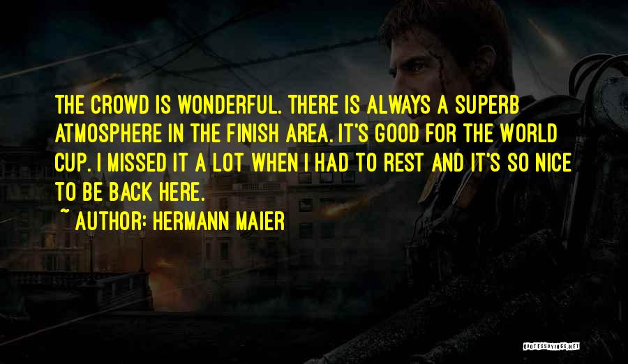 Flameout Design Quotes By Hermann Maier