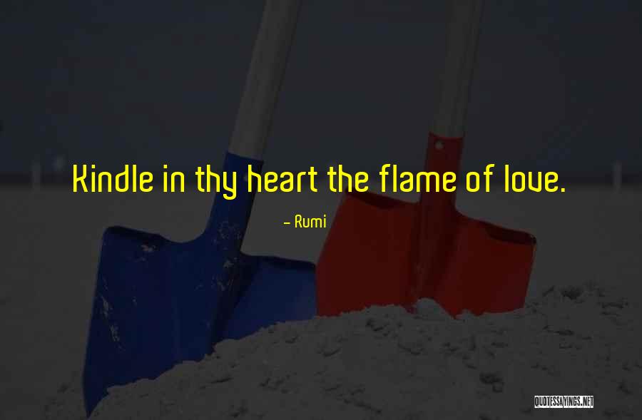 Flames In Love Quotes By Rumi Flames In Love Quotes By Rumi