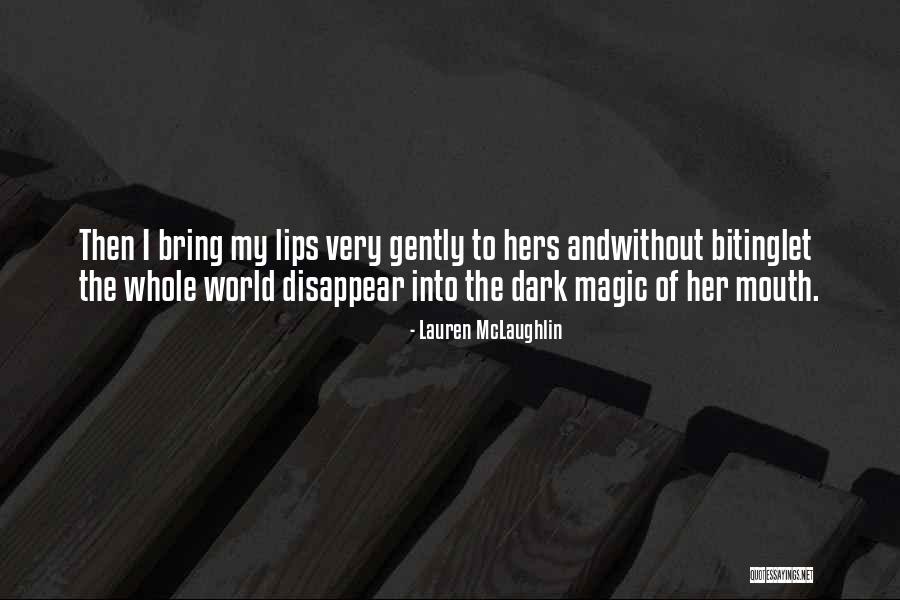 Flames Of Courage Quotes By Lauren McLaughlin Flames Of Courage Quotes By Lauren McLaughlin