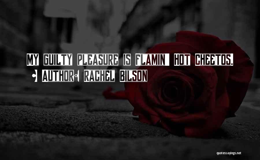 Flamin Quotes By Rachel Bilson