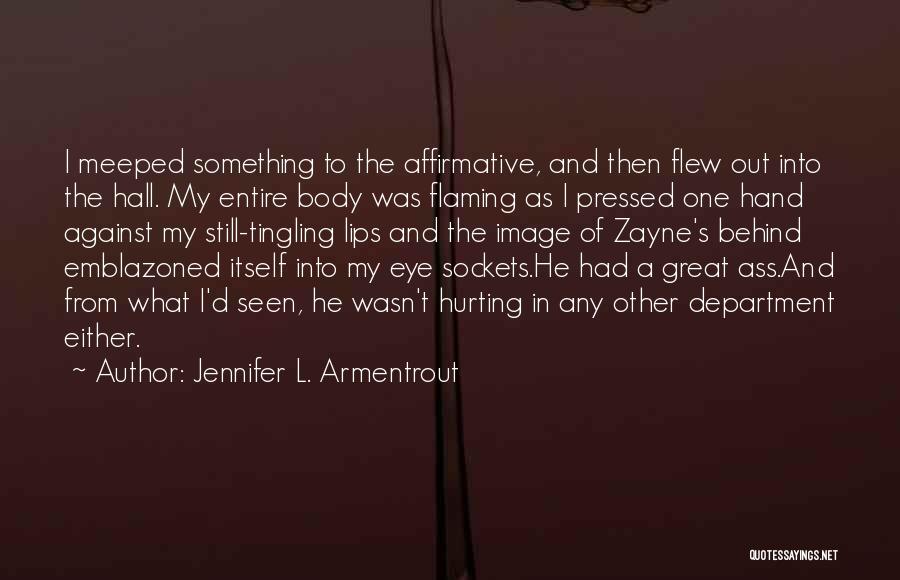 Flaming Lips Quotes By Jennifer L. Armentrout