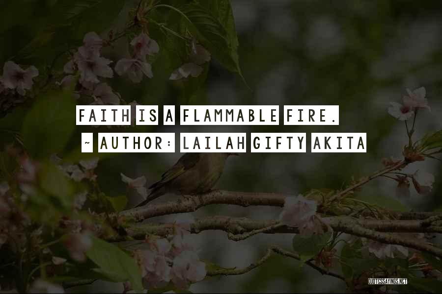 Flammable Quotes By Lailah Gifty Akita