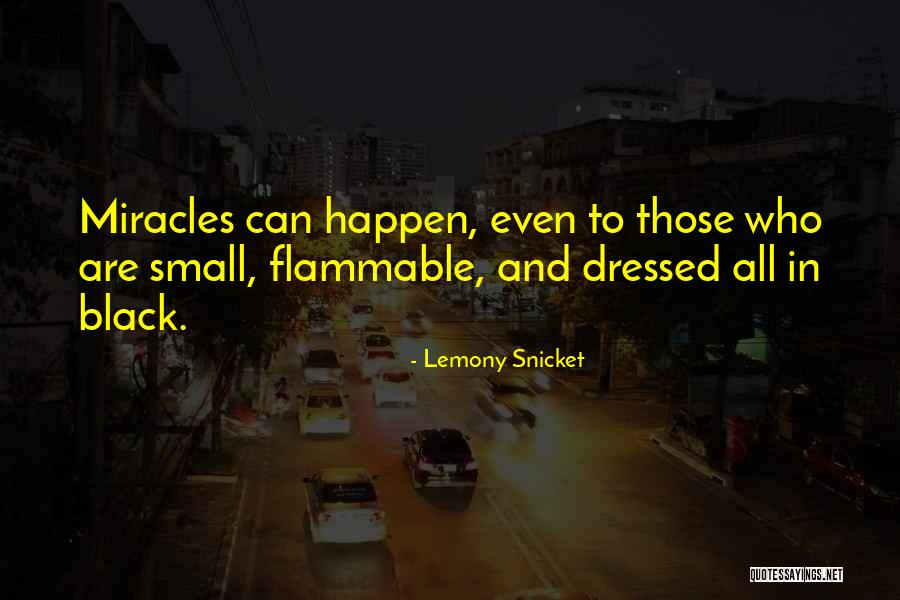 Flammable Quotes By Lemony Snicket