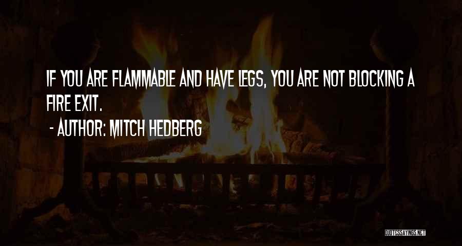 Flammable Quotes By Mitch Hedberg