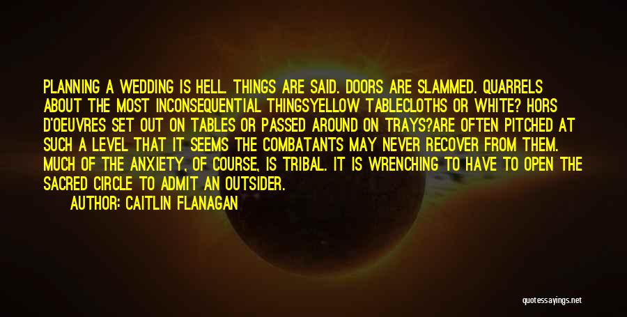 Flanagan Quotes By Caitlin Flanagan