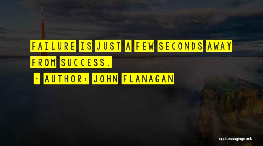 Flanagan Quotes By John Flanagan