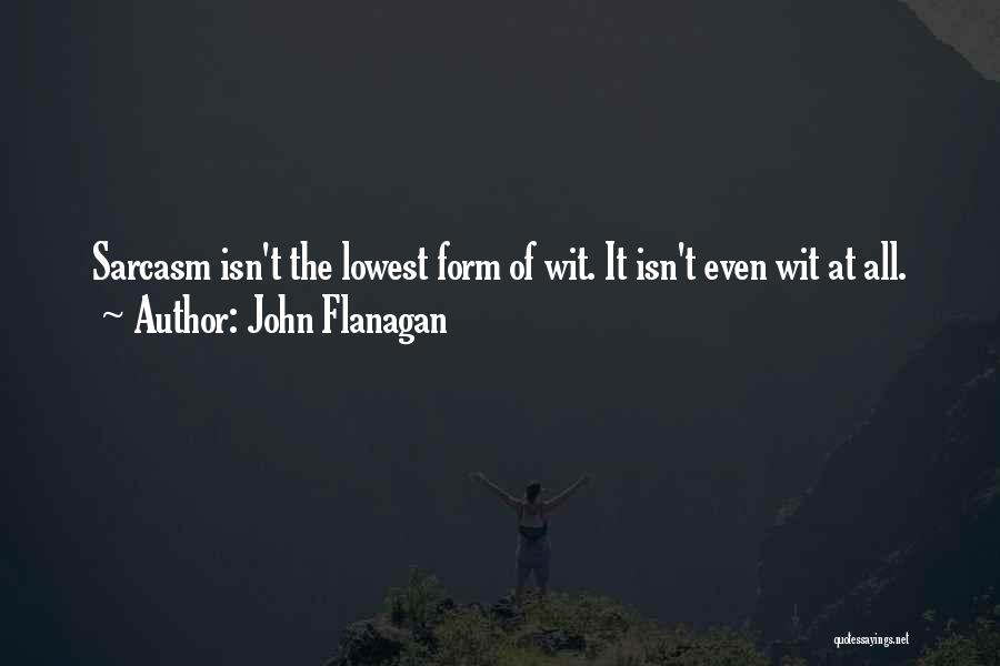 Flanagan Quotes By John Flanagan