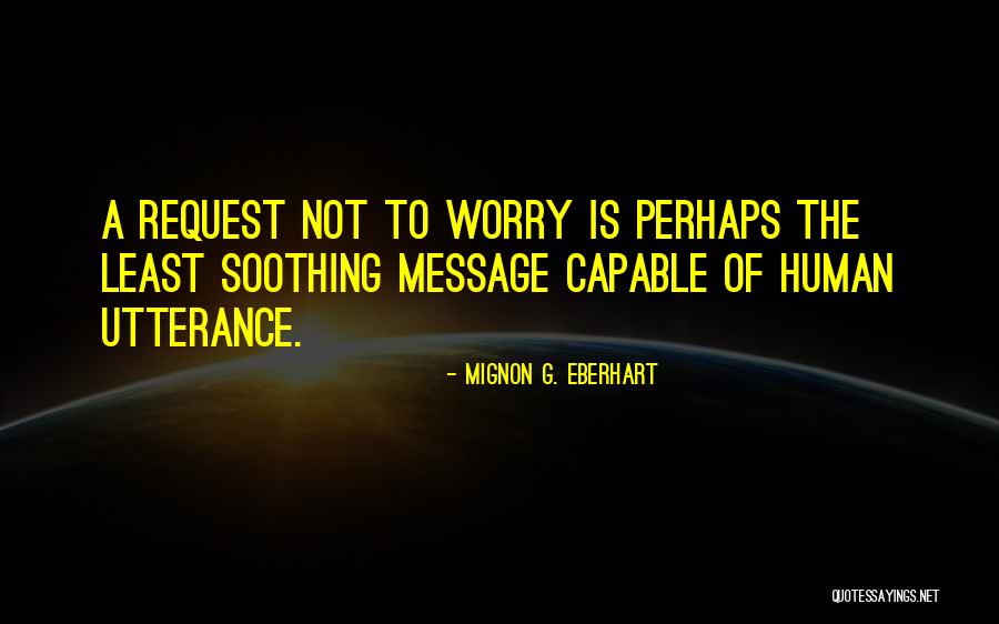 Flandrau State Quotes By Mignon G. Eberhart Flandrau State Quotes By Mignon G. Eberhart