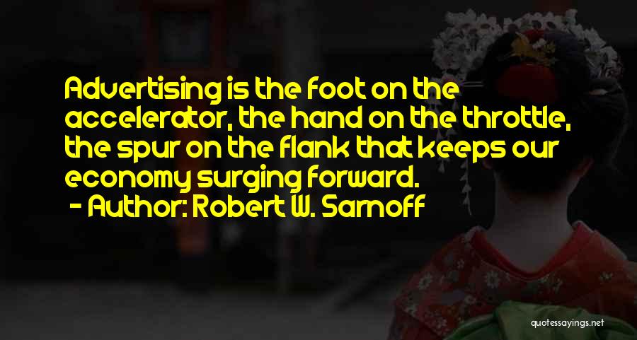 Flank Quotes By Robert W. Sarnoff
