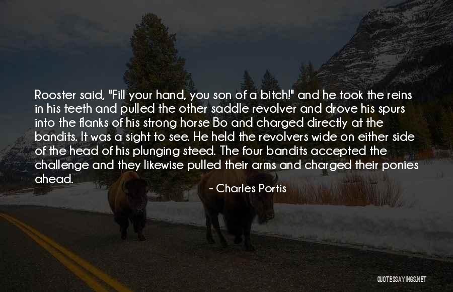 Flanks On A Horse Quotes By Charles Portis Flanks On A Horse Quotes By Charles Portis
