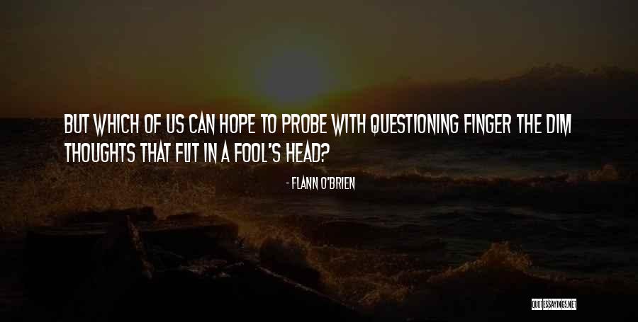 Flann Quotes By Flann O'Brien Flann Quotes By Flann O'Brien