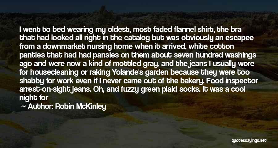 Flannel Shirt Quotes By Robin McKinley