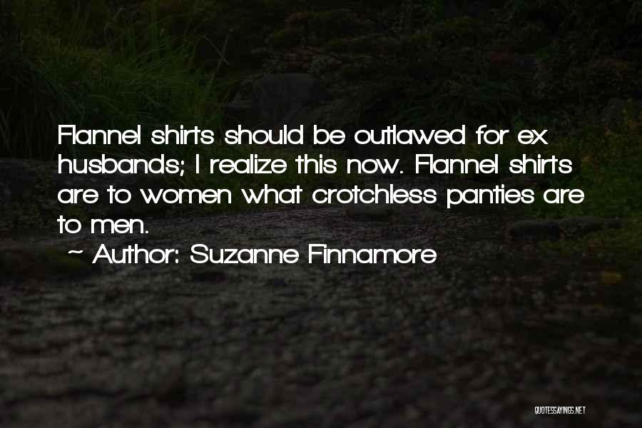 Flannel Shirts Quotes By Suzanne Finnamore