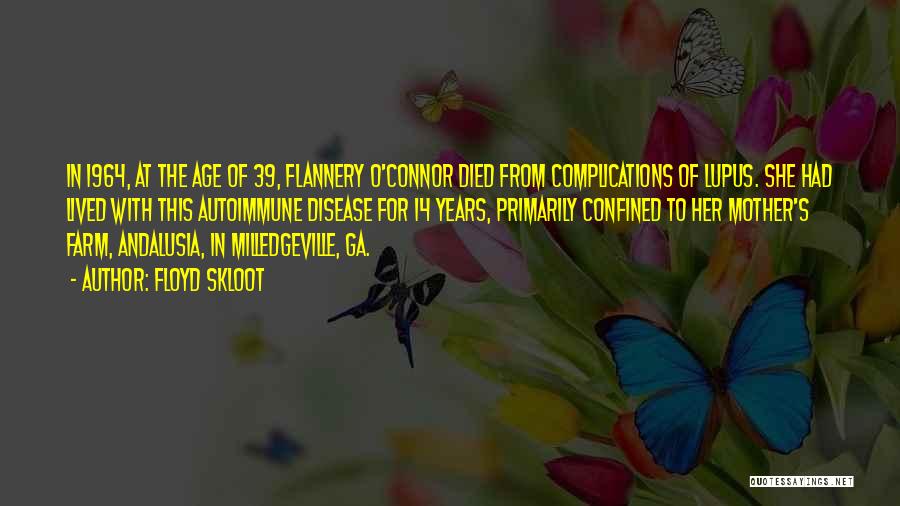 Flannery Quotes By Floyd Skloot