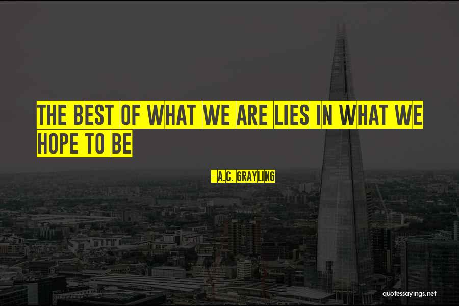 Flanny Hart Quotes By A.C. Grayling Flanny Hart Quotes By A.C. Grayling