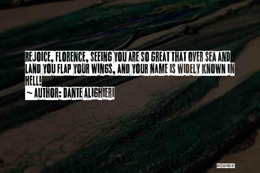 Flap Your Wings Quotes By Dante Alighieri