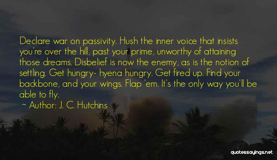 Flap Your Wings Quotes By J. C. Hutchins