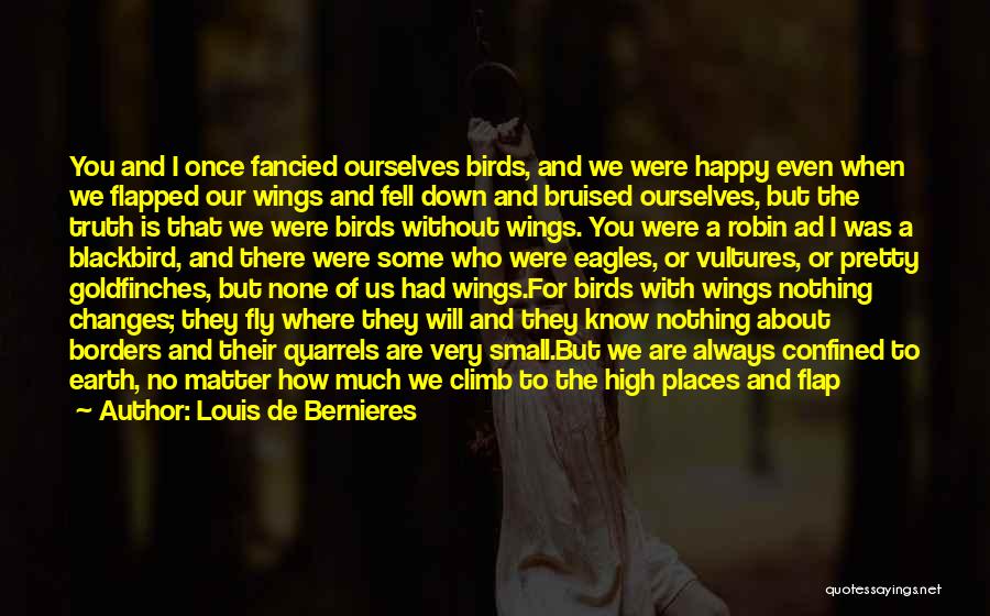 Flap Your Wings Quotes By Louis De Bernieres