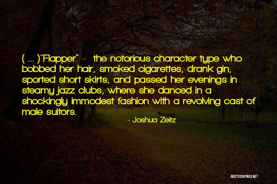 Flapper Quotes By Joshua Zeitz Flapper Quotes By Joshua Zeitz