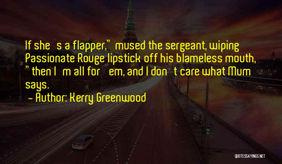 Flapper Quotes By Kerry Greenwood