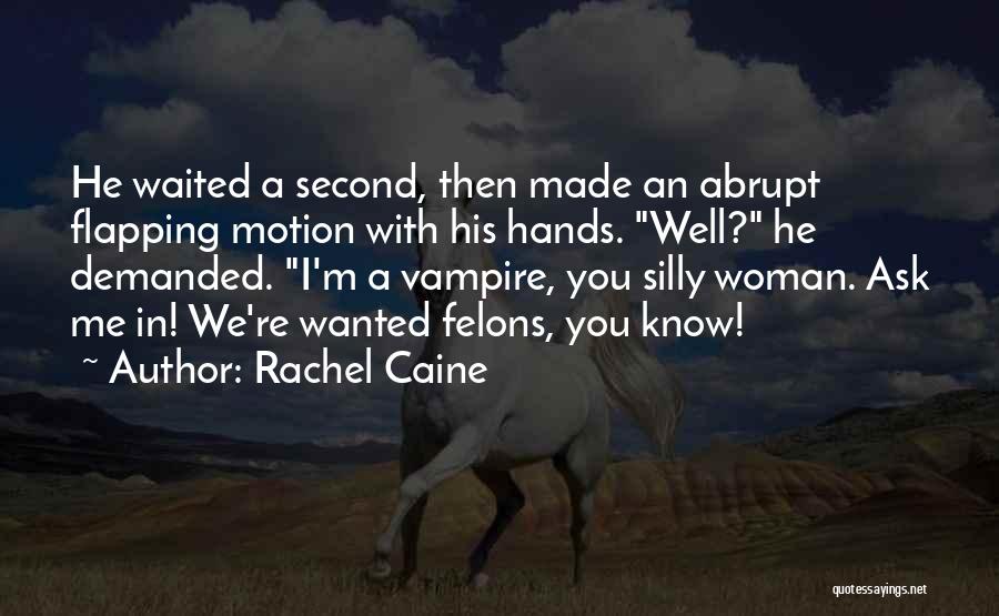 Flapping Quotes By Rachel Caine